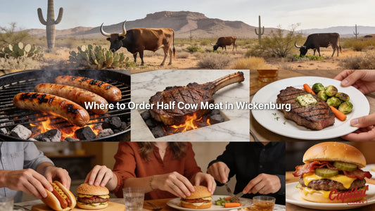 Where to Order Half Cow Meat in Wickenburg