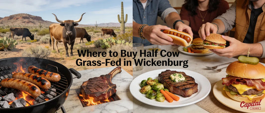 Where to Buy Half Cow Grass-Fed in Wickenburg