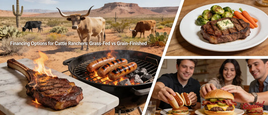 Financing Options for Cattle Ranchers: Grass-Fed vs Grain-Finished