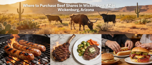Where to Purchase Beef Shares in Wickenburg, AZ in Wickenburg, Arizona