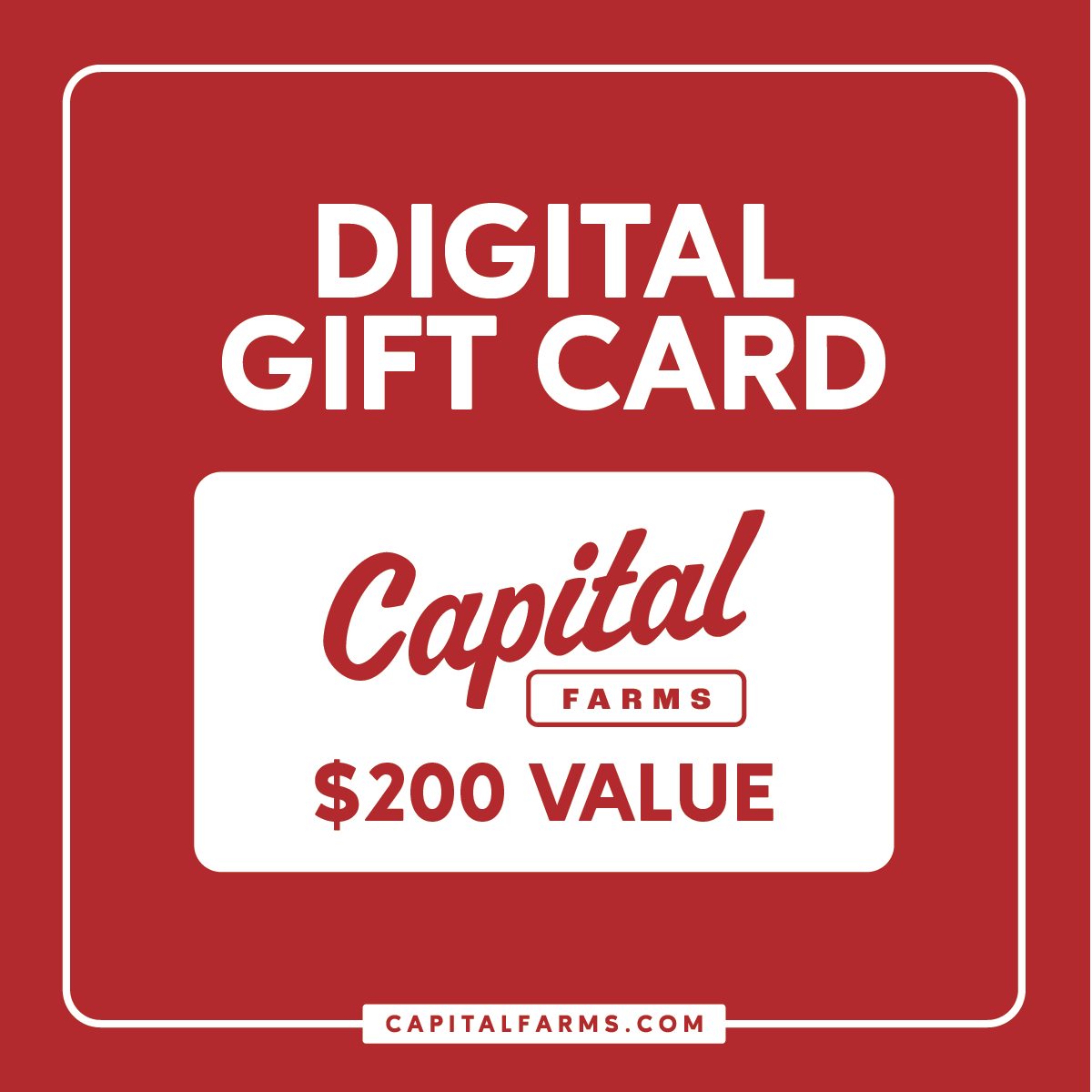 $200 - Digital Gift Card - Capital Farms Meats & Provisions