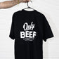 Only Beef T-Shirt | Oversize - Capital Farms Meats & Provisions